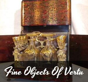 Fine Objects Of Vertu